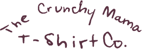 The Crunchy Mama T-Shirt Company